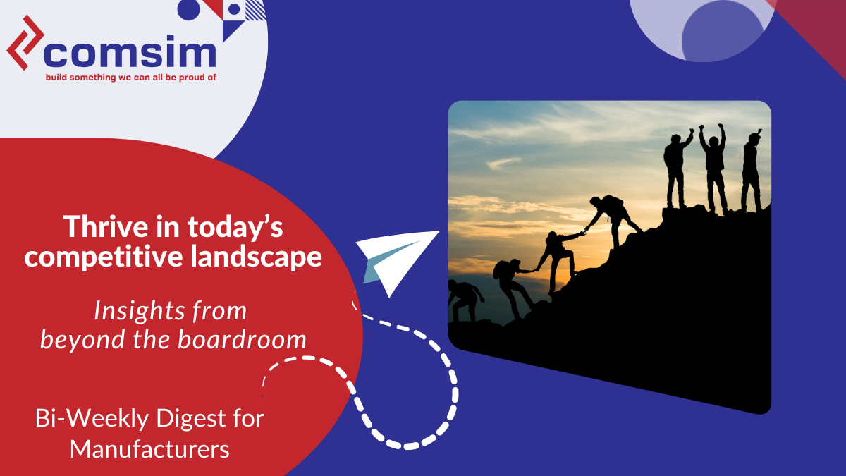 Thrive in today's competitive landscape: Insights from beyond the boardroom | comsim