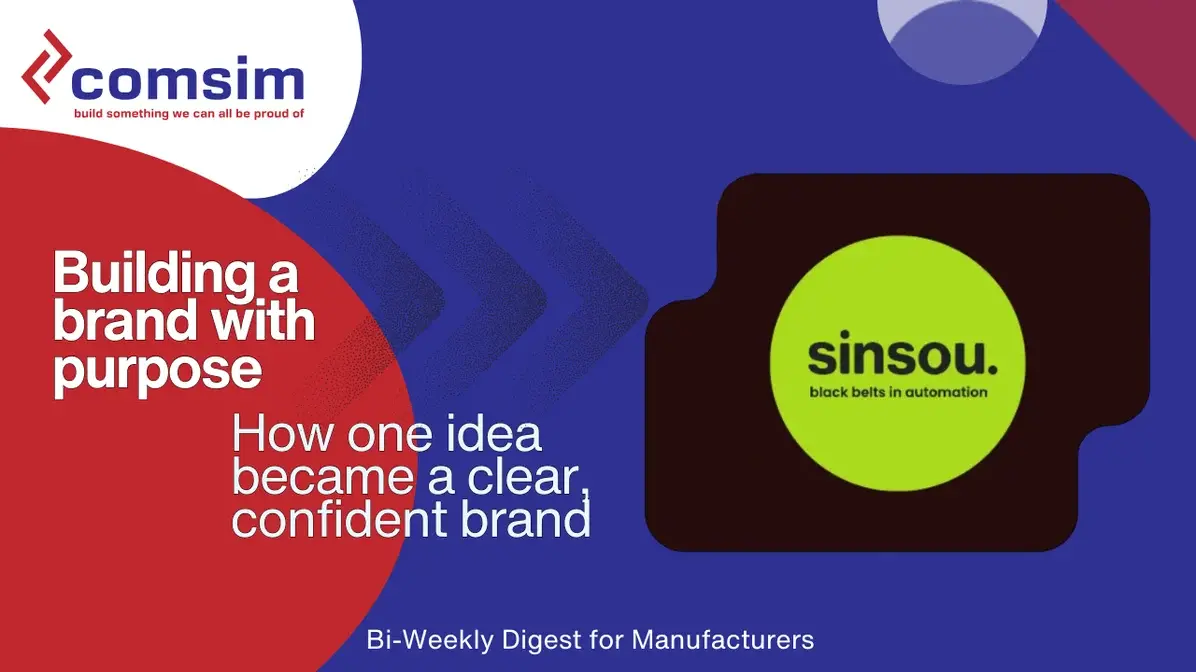 Building a brand with purpose. How one idea became a clear, confident brand | comsim